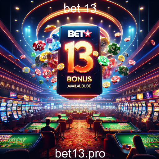 Explore as Melhores Promoções da Bet 13 para Maximizar Seus Ganhos